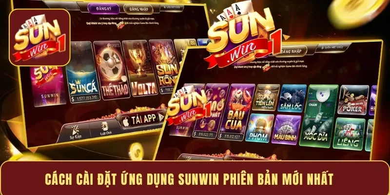 Cách cài đặt ứng dụng Sunwin phiên bản mới nhất